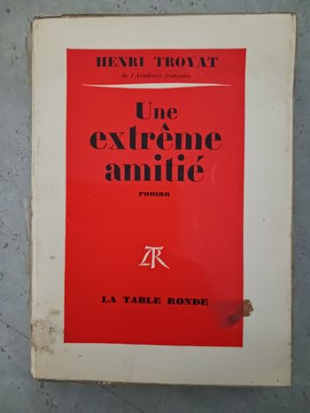 livre ancien une extrême amitié Henri Troyat