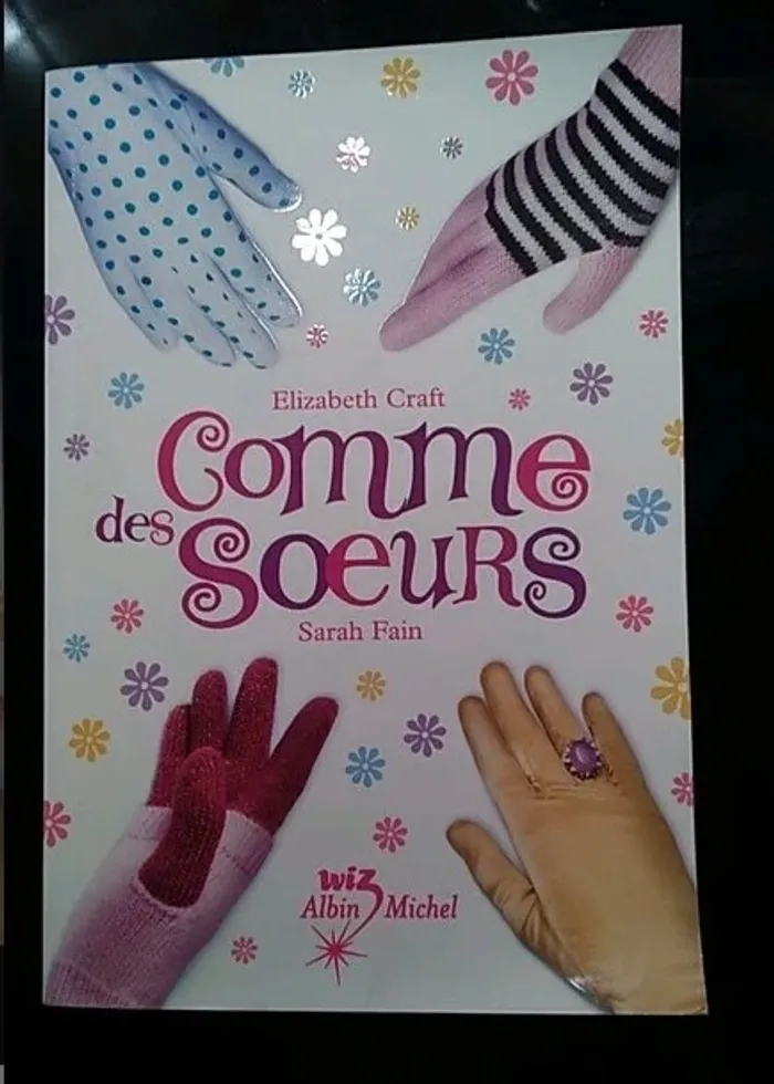 Livre "Comme des Soeurs" - Elizabeth Craft & Sarah Fain - Jeunesse/Roman Filles