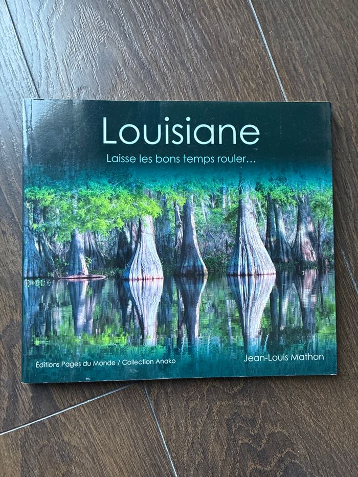 Livre Louisiane laisse les bons temps rouler jean louis mathon