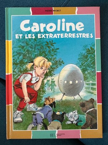Livre Caroline et les extraterrestres édition multicolore Pierre Probst
