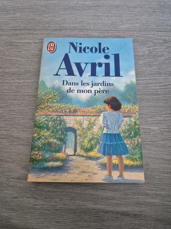 Dans les jardins de mon père Nicole Avril