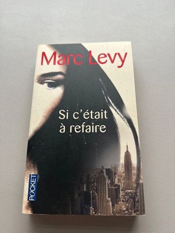 Marc Lévy : si c’était à refaire