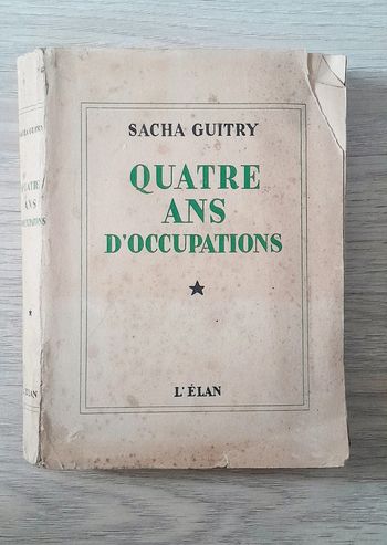 Sacha guitry quatre ans d'occupations