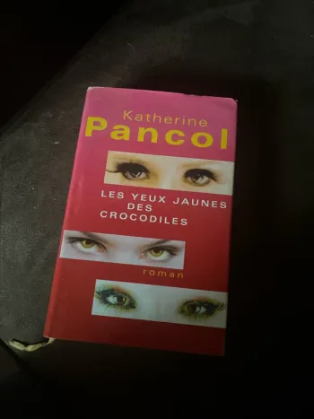 Les yeux jaunes des crocodiles Katherine Pancol