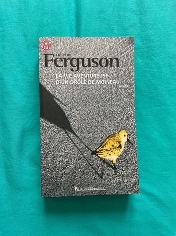 La vie aventureuse d'un drôle de moineau - Trevor Ferguson - J'ai Lu