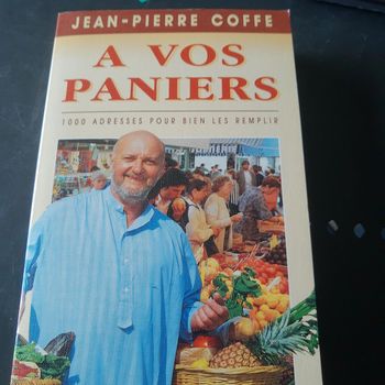 Guide terroir Jean Pierre Coffe : A vos paniers