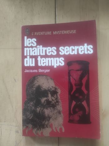 Les maîtres secrets du temps Jacques Bergier J'ai Lu l'Aventure Mystérieuse 1974