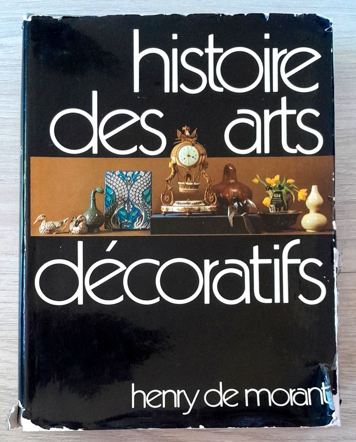 Histoire des Arts décoratifs des origines à nos jours - Henry de Morant - photo numéro 2