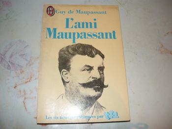 Maupassant : L'ami Maupassant