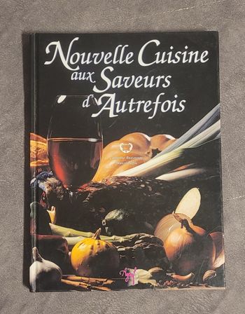 Nouvelle cuisine aux saveurs d'autrefois Auxionnaz Catherine Buffle Marcel