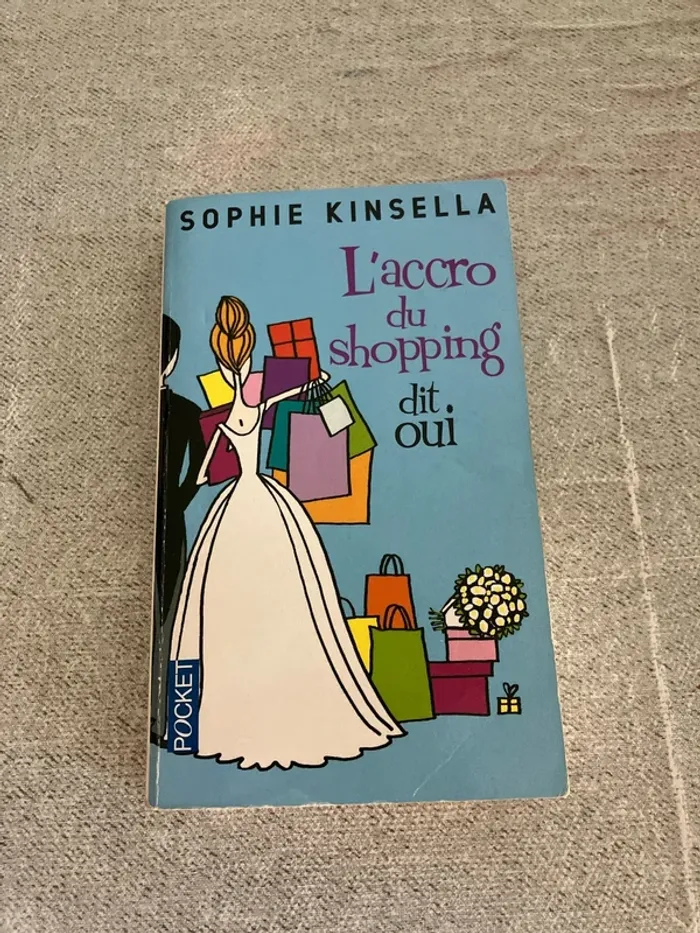 Sophie Kinsella – L’Accro du Shopping dit oui