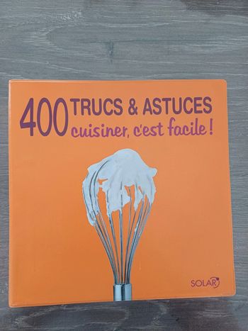 Livre 400 trucs et astuces cuisiner c'est facile