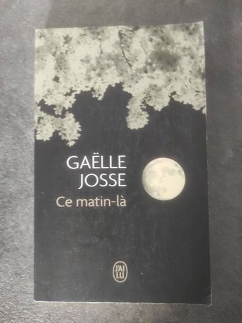 Ce matin-là Gaëlle Josse J'ai Lu 2022