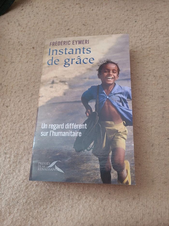 Instant de grâce. Un regard différent sur l'humanitaire