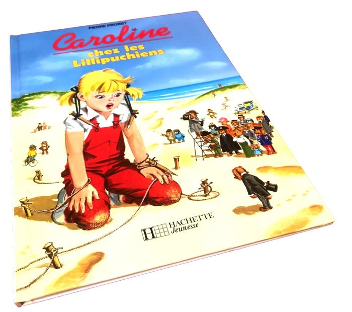 Pierre Probst Caroline Chez les Lillipuchiens Hachette Jeunesse