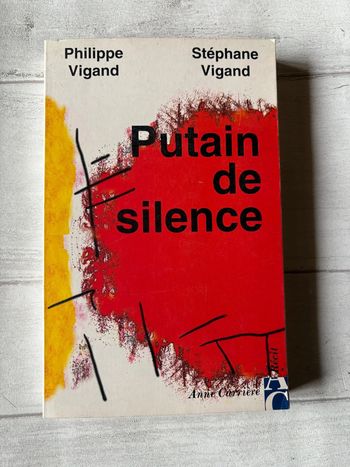 Putain de silence Philippe vigand Stephane vigand