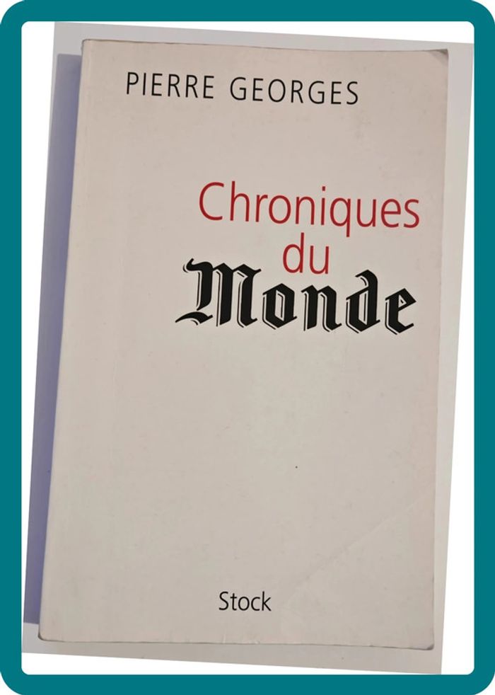 Chroniques du Monde de Pierre Georges