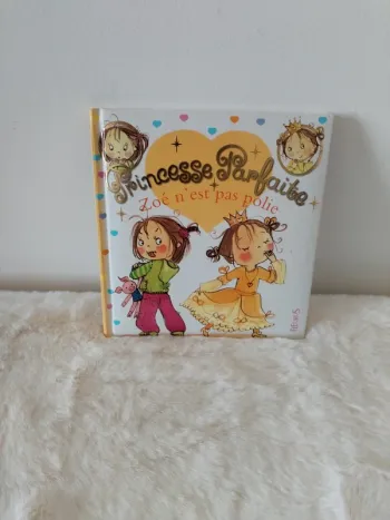Livre Princesse Parfaite Zoé n'est pas polie Promo