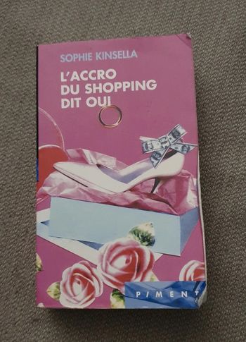 Sophie Kinsella - l'accro du shopping dit oui