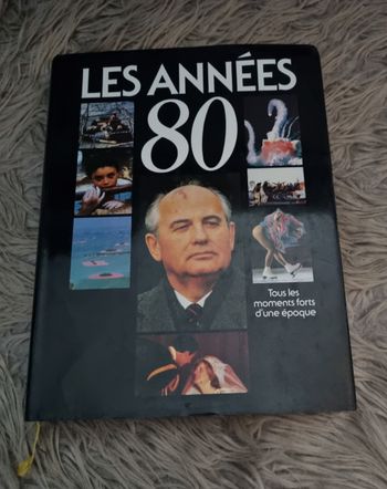 Grand livre sur Les Années 80 (tout les moments forts d'une époque)