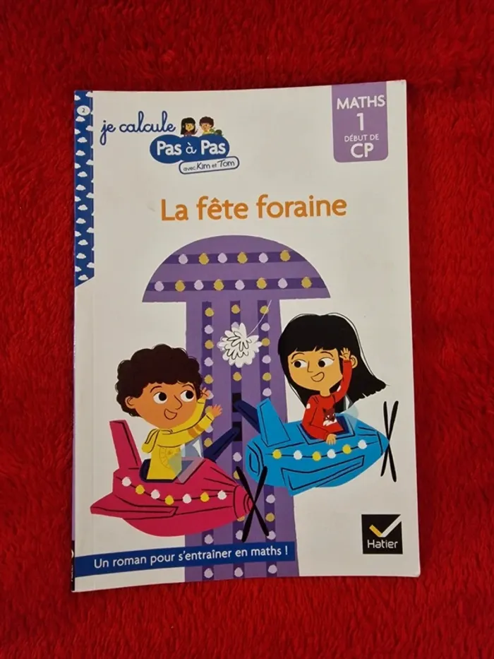 Livre je calcule pas à pas avec Kim et Tom la fête foraine