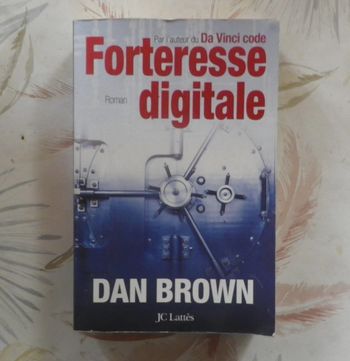 Forteresse digitale de Dan Brown Ed. JC. Lattès