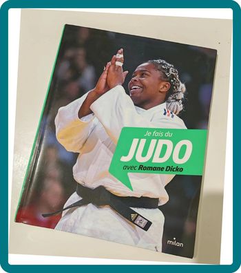 Livre “Je fais du Judo avec Romane Dicko”  Guide illustré pour enfants, sport, arts martiaux