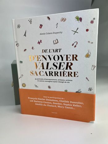 De l’art d’envoyer valser sa carrière