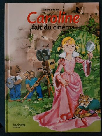 Livre Caroline fait du cinéma rare Pierre Probst Hachette Jeunesse Album collection années 90