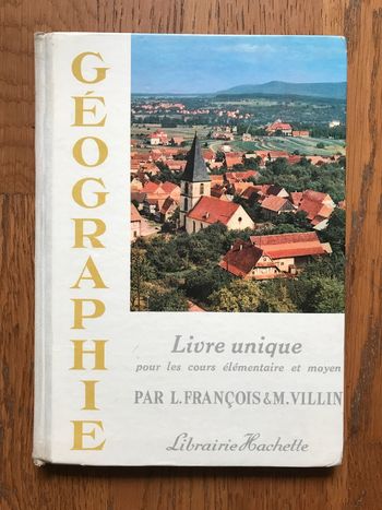 Géographie - livre unique pour les cours élémentaire et moyen - édition 1964