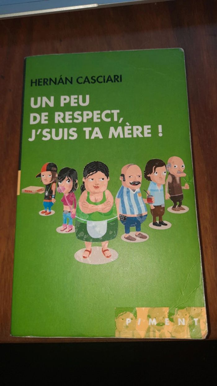 Un peu de respect je suis ta mère / Hernan Casciari