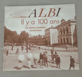 Christophe Belser 📚 Albi Il y a 100 ans en cartes postales anciennes