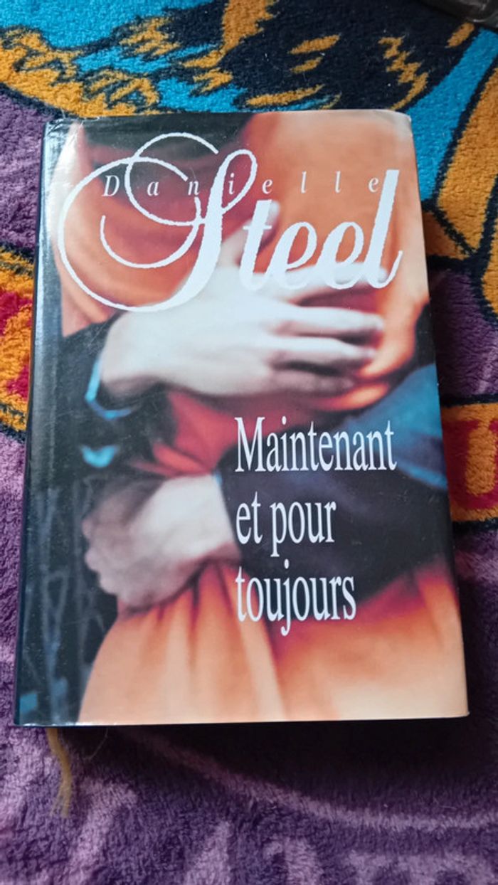 Livre Maintenant et pour toujours Danielle Steel