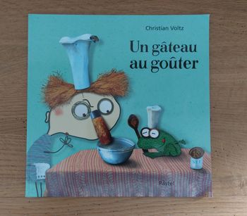 Un gâteau au goûter - l'école des loisirs
