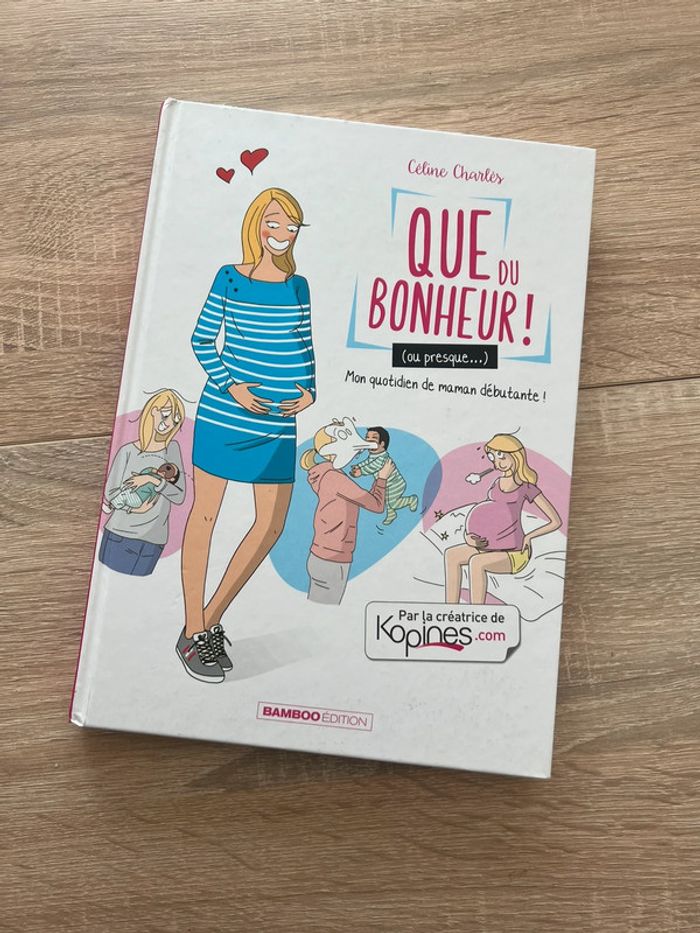 Livre « Que du bonheur ou presque » mon quotidien de maman débutante