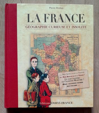 Pierre Deslais - La France géographie curieuse et insolite 