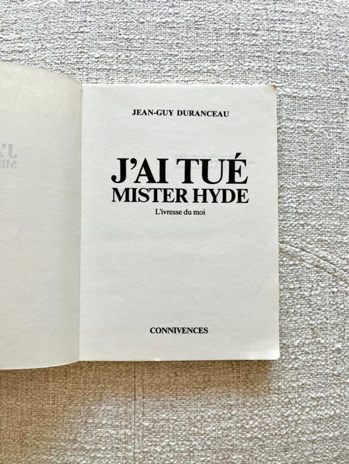 Livre J'ai tué Mister Hyde : l'ivresse du moi de Jean-Guy Duranceau - Editions Connivences - photo numéro 3