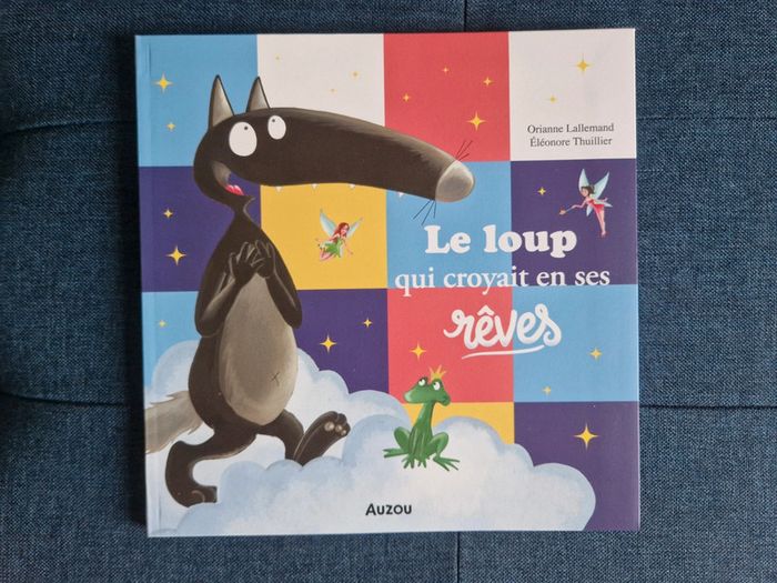 Le loup qui croyait en ses rêves Auzou