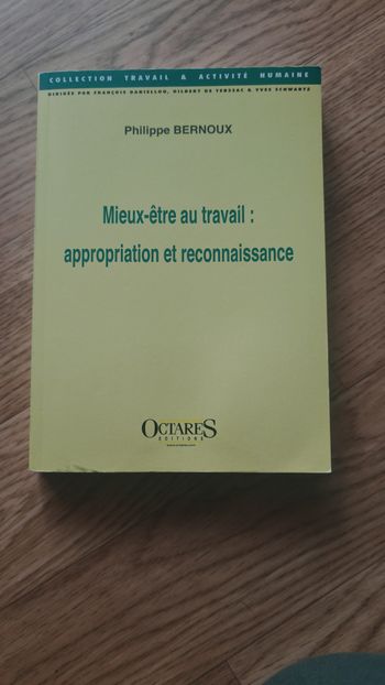 Mieux-être au travail: appropriation et reconnaissance - Philippe Bernoux