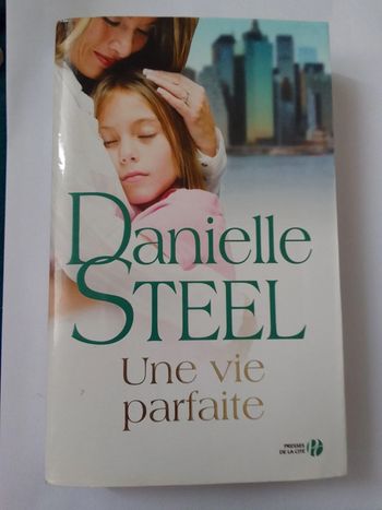 Danielle Steel - Une vie parfaite