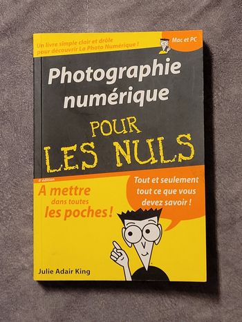Photographie numérique pour les nuls Julie Adair King