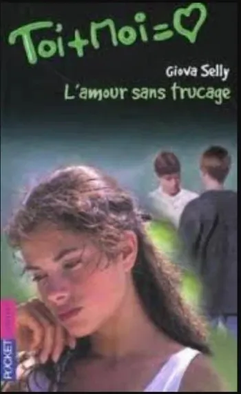 Toi Et Moi Tome 16 : L'amour Sans Trucage