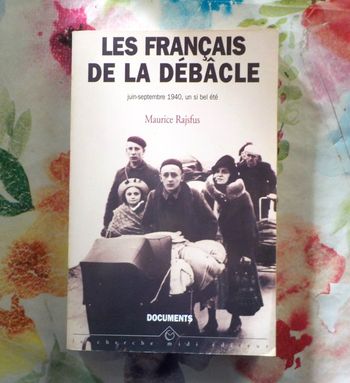 LES FRANCAIS DE LA DEBACLE par M. RAJSFUS Ed. Le Cherche Midi