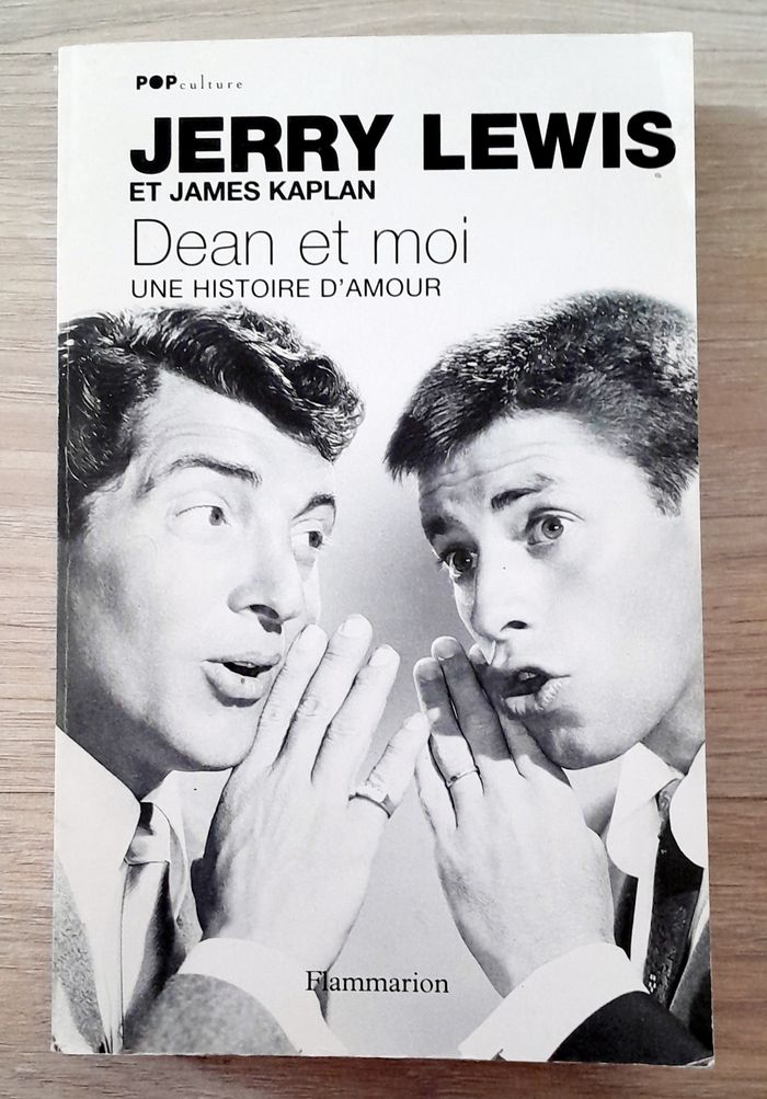 Jerry Lewis et James Kaplan - Dean et moi une histoire d'amour
