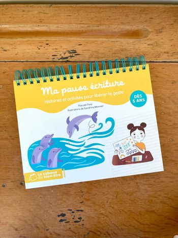Ma pause écriture : histoires et activités pour libérer le geste