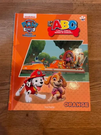 Livre La Pat Patrouille Paw Patrol L’ABC lettres chiffres formes et couleurs Orange