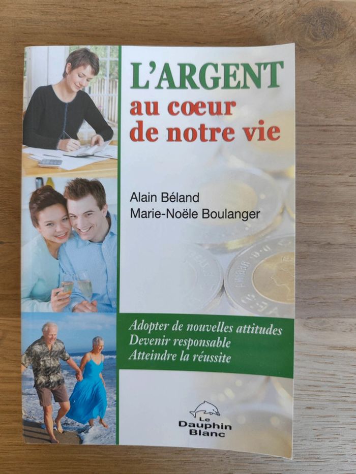 L'argent au coeur de nos vies de Alain Beland et Marie- Noëlle Boulanger