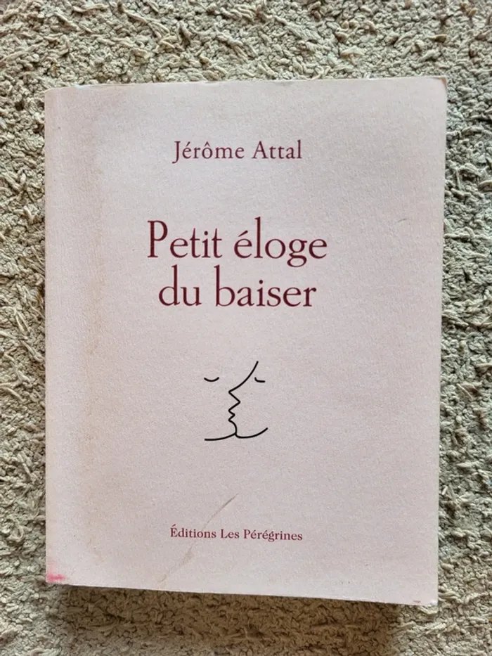 Livre "Petite éloge du baiser" de Jérôme Attal