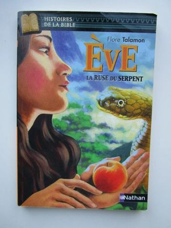 Histoires de la Bible : Eve, la ruse du serpent