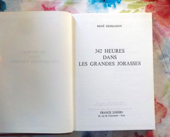 342 HEURES DANS LES GRANDES JORASSES par René DESMAISON Ed. France Loisirs